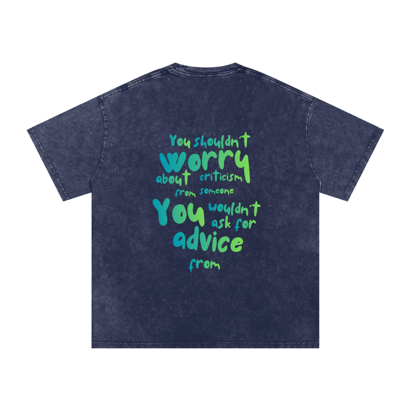You Shouldn't Worry Oversized Snow Wash T-Shirt